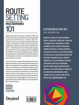 Routesetting 101 La esencia de un rocódromo