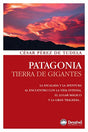 PATAGONIA TIERRA DE GIGANTES